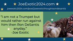 Joe Exotic thoughts on Ron DeSantis: Dangerous for America