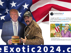 Joe Exotic’s presidential plans from prison