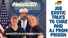 Joe Exotic on Chaz & AJ 99.1 PLR