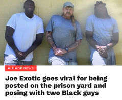 Joe Exotic goes viral for being posted on the prison yard and posing with two Black guys