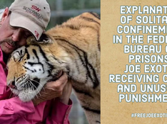 Joe Exotic: In solitary confinement. Cruel and unusual punishment.