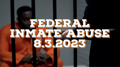 Federal Inmate Abuse