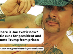 Where is Joe Exotic now? Exotic runs for president and taunts Trump from prison