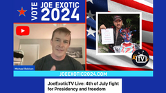 JoeExoticTV Live: 4th of July fight for Presidency and freedom