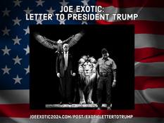 JOE EXOTIC: LETTER TO PRESIDENT TRUMP