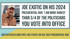 Joe Exotic On His 2024 Presidential Run: 'I Am More Honest Than 3/4 Of The Politicians You Vote Into