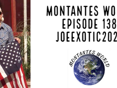 Montantes World Episode 138 Vote Joe Exotic 2024