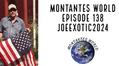 Montantes World Episode 138 Vote Joe Exotic 2024